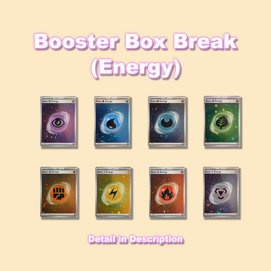 Booster Box Break [Energy] (Recommended for 15+)